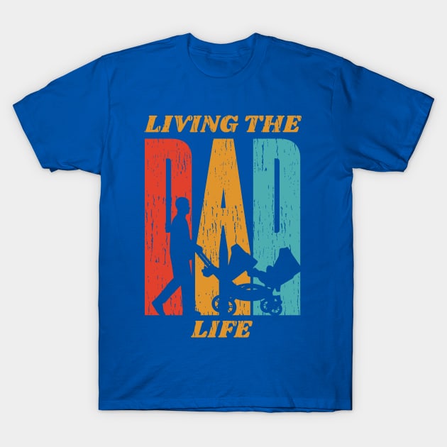 Living the Dad Live - Retro Design T-Shirt by Popculture Tee Collection